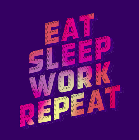 Eat-Sleep-Work-Repeat.png